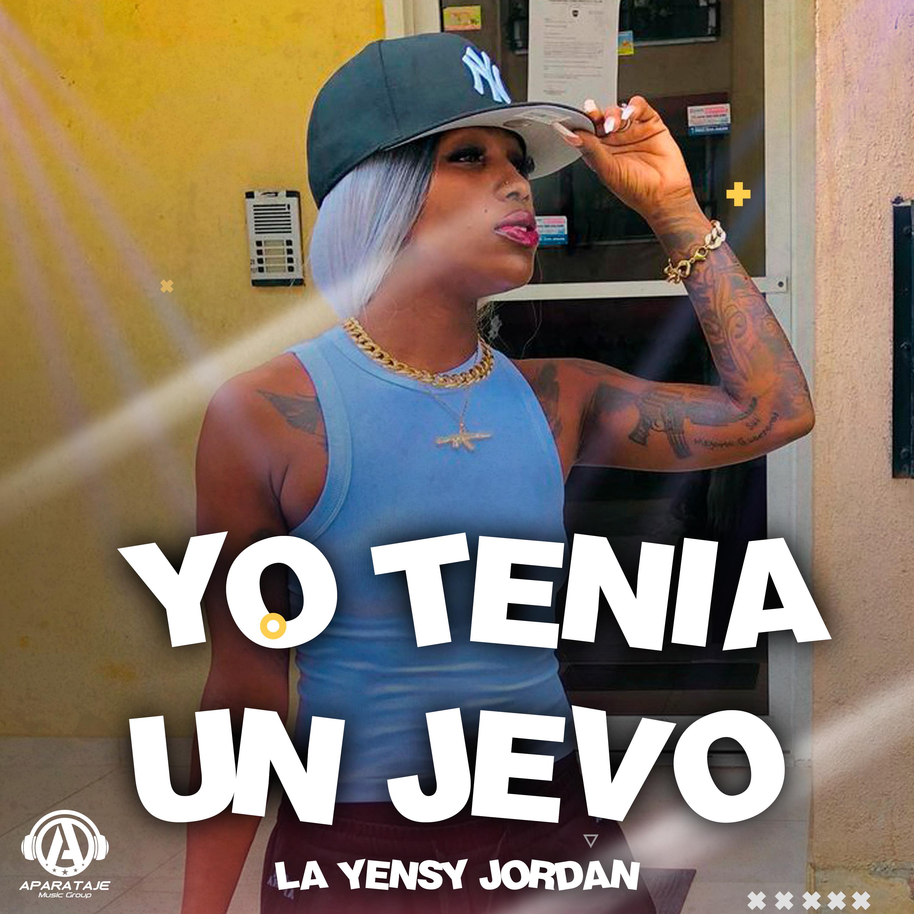 La Yensy Jordan - Yo Tenia Un Jevo