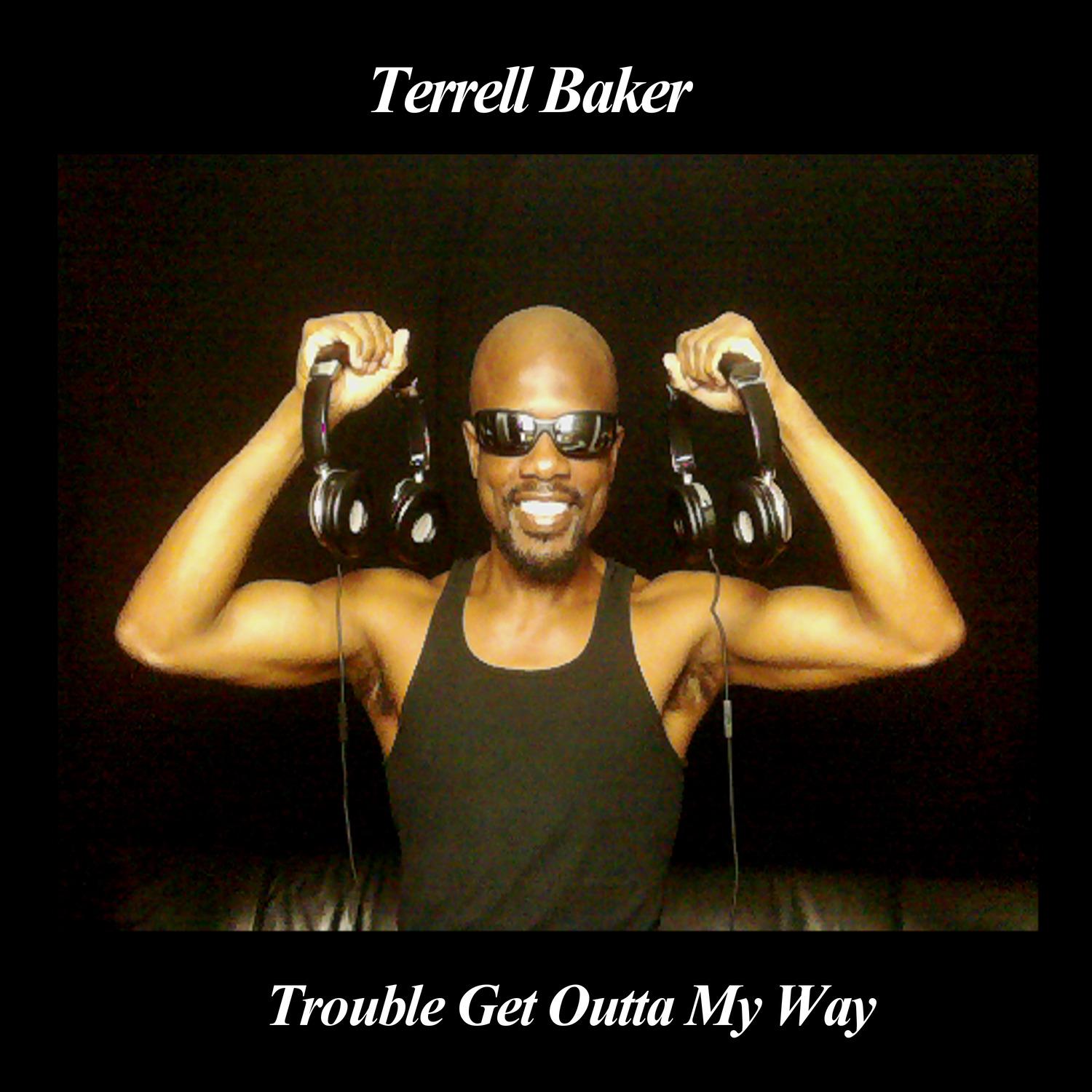 Terrell Baker - Everything Is Gonna Be Alright