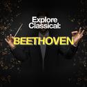 Explore Classical: Beethoven专辑