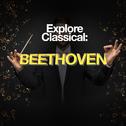 Explore Classical: Beethoven