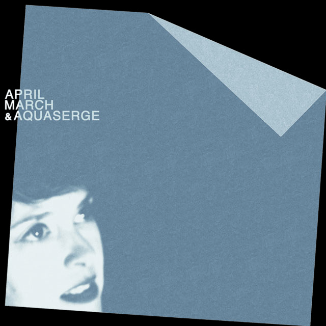April March & Aquaserge