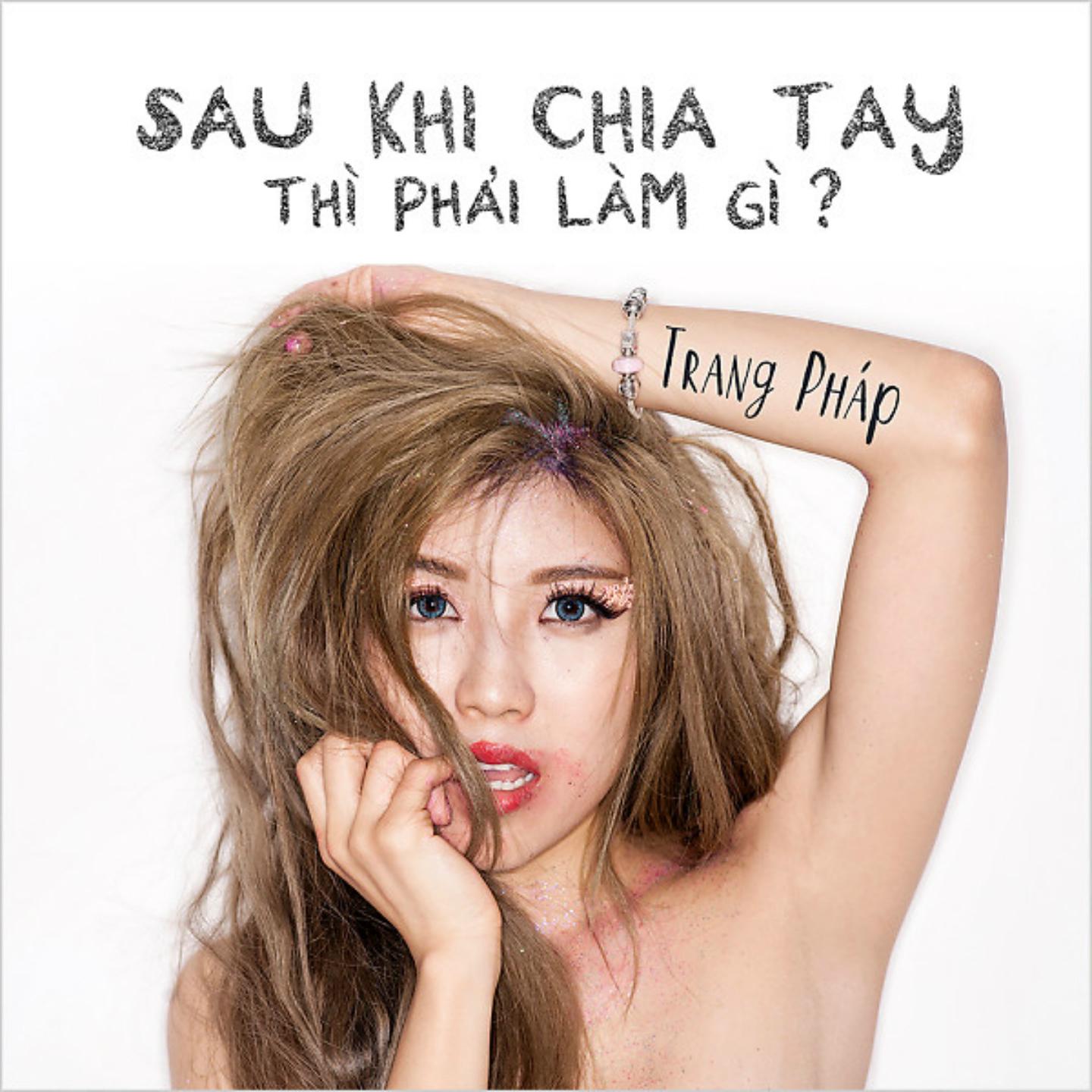 Sau Khi Chia Tay Thi Phai Lam Gi专辑