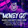 Salese - MONEY GO (feat. Ikon Ninety, Haddy Racks, Team Hut & Remo the Hitmaker)