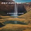 Eric Electric - In Dimensions Of Nowhere
