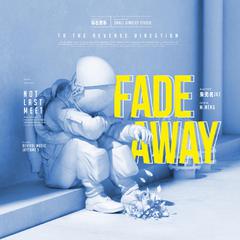 Fade Away (Prod By Jhythme 5)