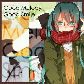 Good Melody Good Smile