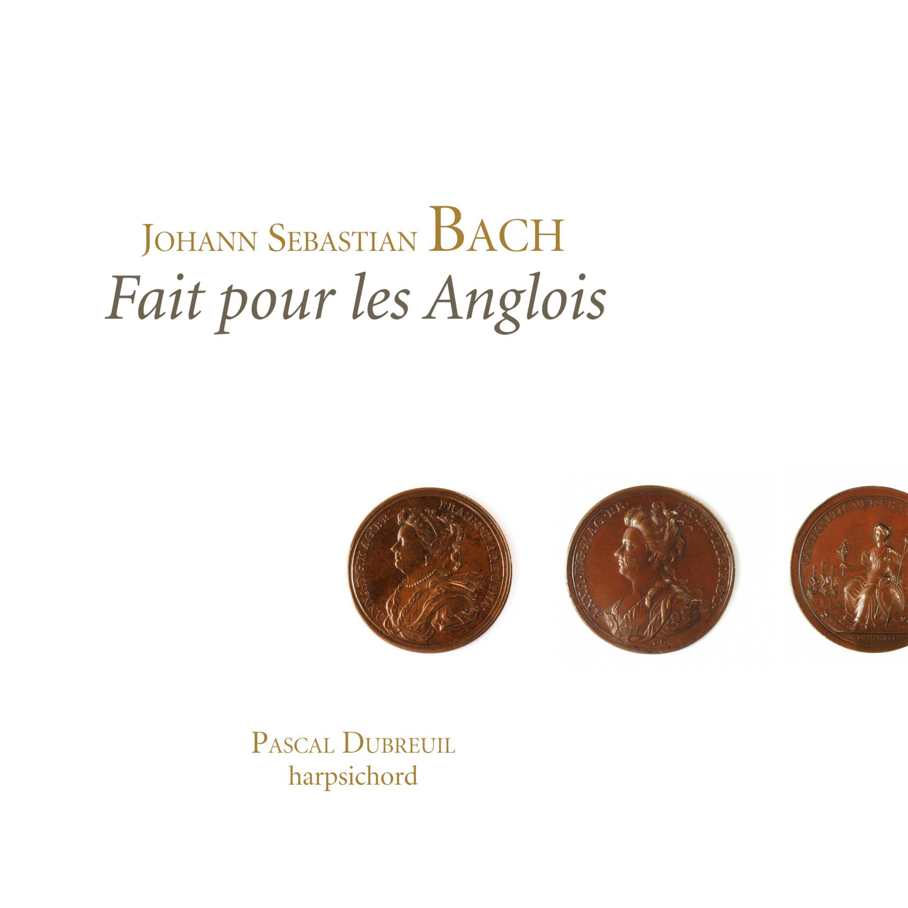 Bach: "Fait pour les Anglois" (The English Suites)