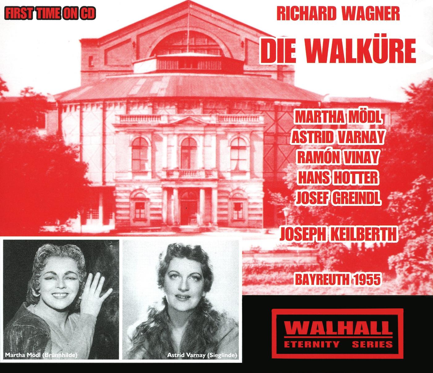 WAGNER, R.: Walküre (Die) [Opera] (Mödl, Varnay, Vinay, Bayreuth Festival Orchestra, Keilberth) (1955)