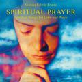 Spiritual Prayer: Songs for Love and Peace