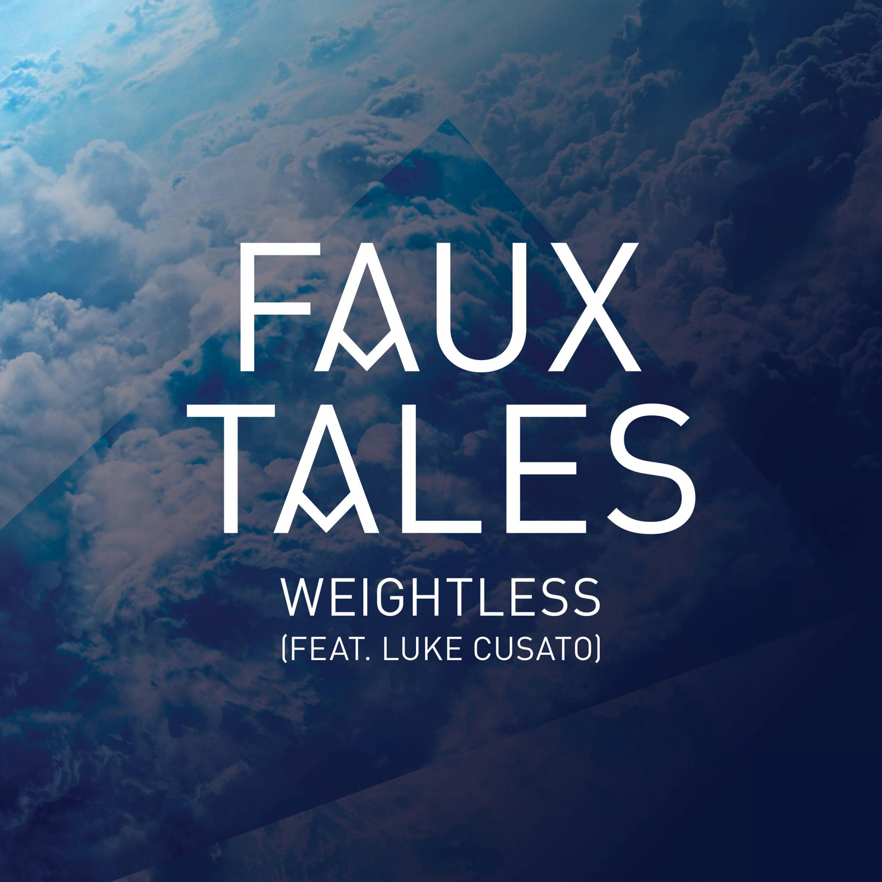 Faux Tales - Weightless