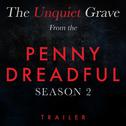 The Unquiet Grave (From The "Penny Dreadful Season 2" Trailer)