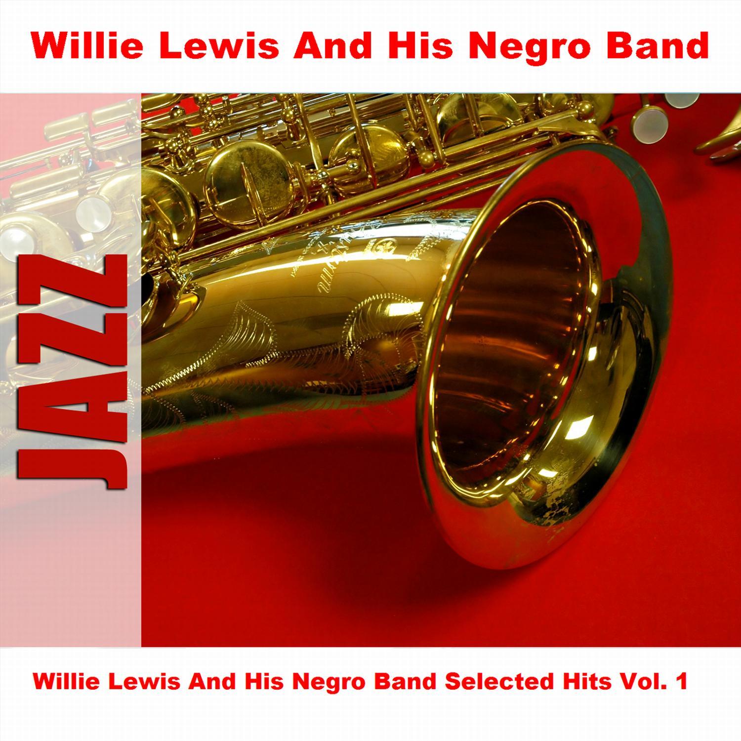 Willie Lewis And His Negro Band Selected Hits Vol. 1