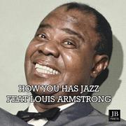 Now You Has Jazz (feat. Louis Armstrong)