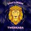 Twerkaba - Lion's Mane