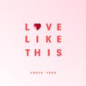 Love Like This专辑