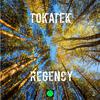 Tokatek - Regency (Original Mix)