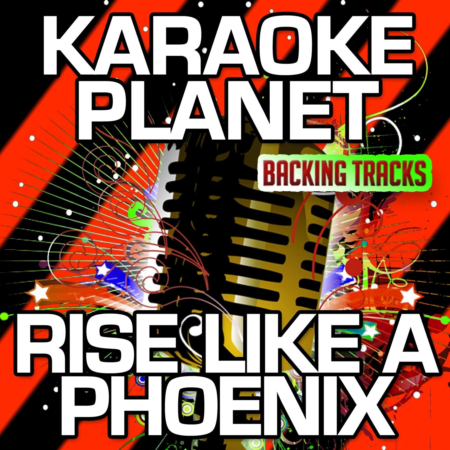 Rise Like a Phoenix (Karaoke Version)
