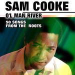 O'l Man River (50 Songs From The Roots)专辑