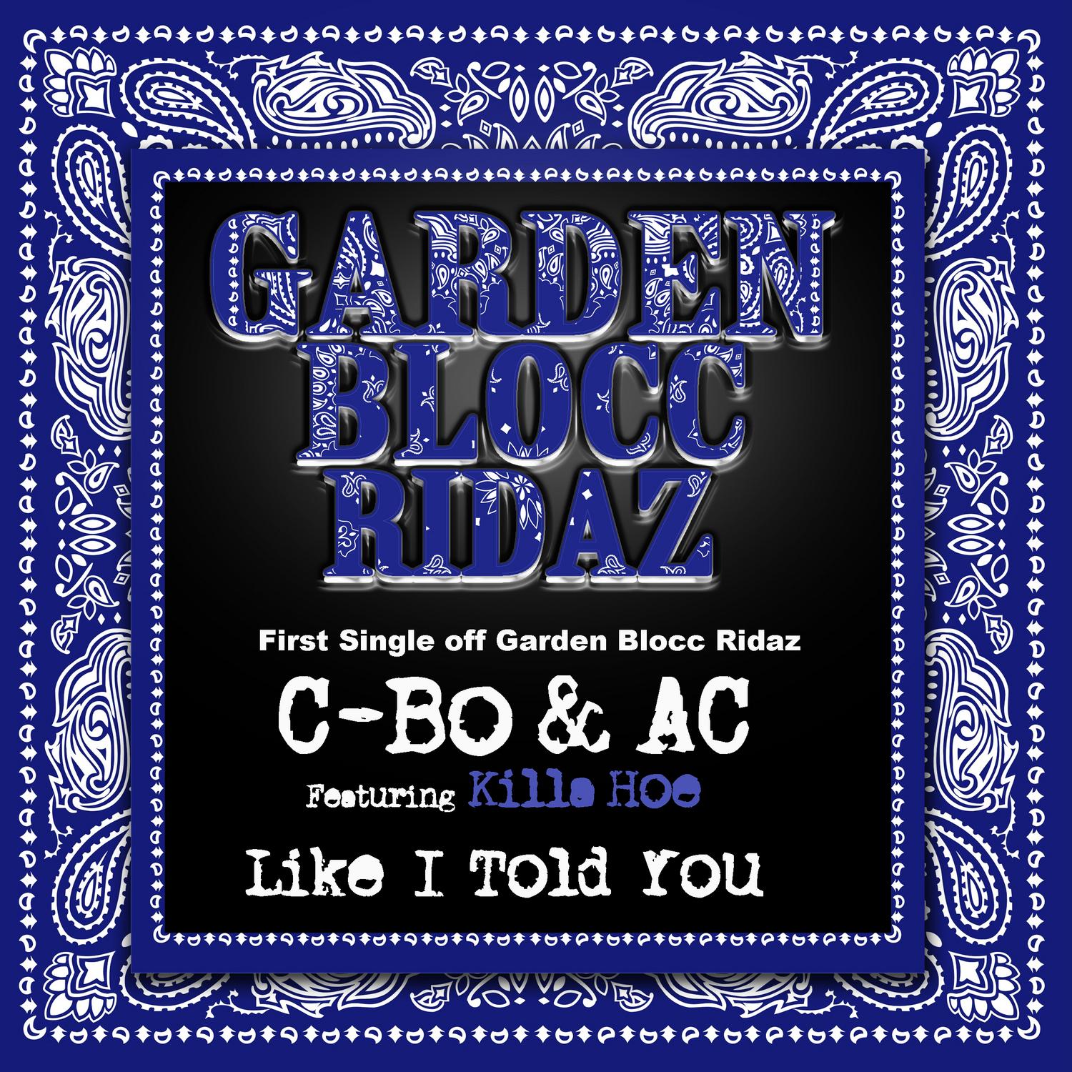 Like I Told You: Garden Blocc Ridaz