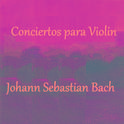 Bach - Conciertos para Violin专辑