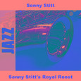 Sonny Stitt's Royal Roost