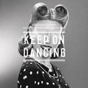 Keep On Dancing (Remixes)专辑