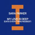 My Love Is Deep (Eats Everything Reebeef)专辑