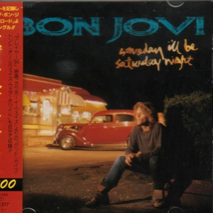 Bon Jovi - SOMEDAY I'LL BE SATURDAY NIGHT （降7半音）