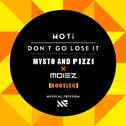 Don't Go Lose it (Mysto & Pizzi x Moiez Bootleg Remix)