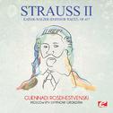 Strauss: Kaiser-Walzer (Emperor Waltz), Op. 437 (Digitally Remastered)专辑