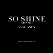 So Shine-[OpenMic]