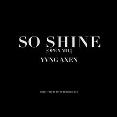 So Shine太闪 [Open Mic]