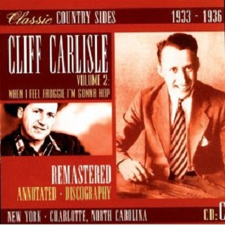 Classic Country Sides, Vol. 2: When I Feel Froggie I'm Gonna Hop 1933-1936