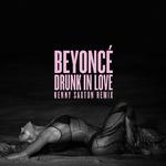 Drunk In Love [Kenny Saxton Remix]专辑