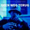 Chief777 - Geen Weg Terug