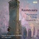 RAUTAVAARA, E.: Manhattan Trilogy / Symphony No. 3 (Helsinki Philharmonic, Segerstam)