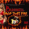 Blackwell - Drop That Fire Freestyle