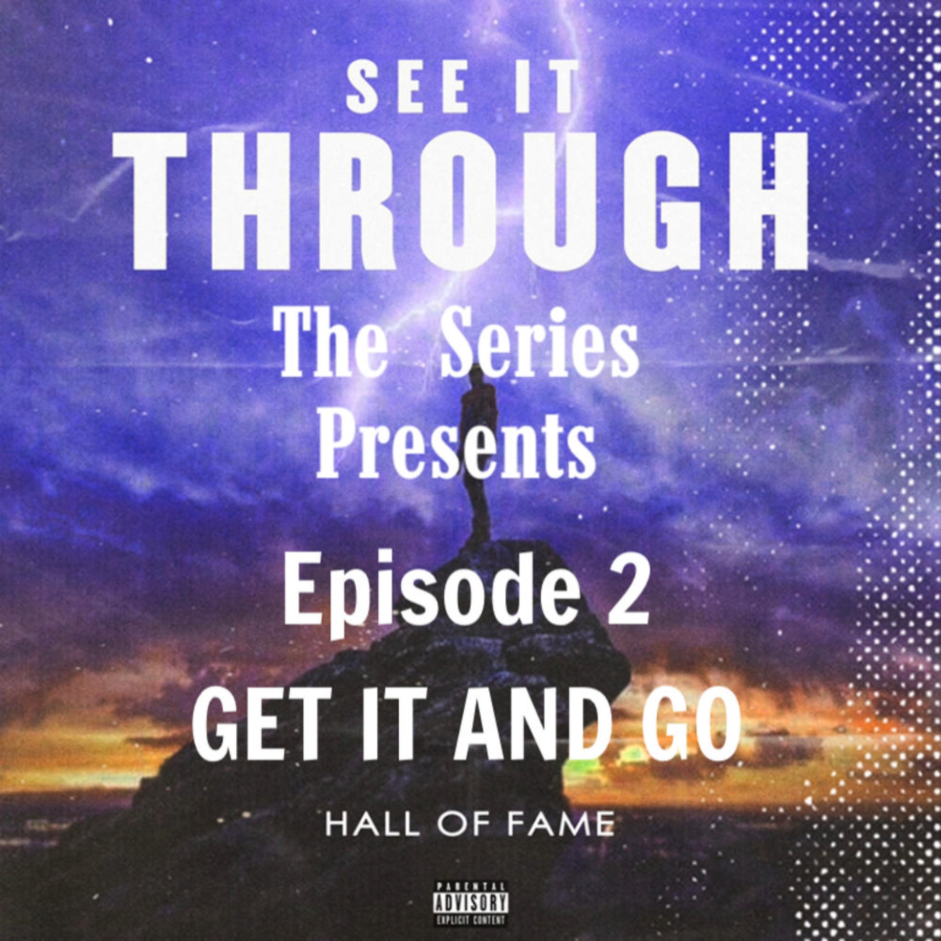 Episode 2 (Get It and Go)