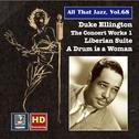 ALL THAT JAZZ, Vol. 68 - Duke Ellington The Concert Works 1: Liberian Suite / A Drums Is a Woman (19专辑