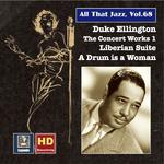 ALL THAT JAZZ, Vol. 68 - Duke Ellington The Concert Works 1: Liberian Suite / A Drums Is a Woman (19专辑