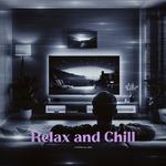 Relax and Chill (feat. AIKO)专辑