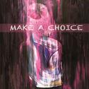 make a choice专辑