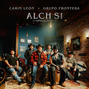 Carin Leon、Grupo Frontera - Alch Si （降3半音）
