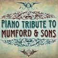 Mumford & Sons Piano Tribute