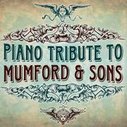 Mumford & Sons Piano Tribute