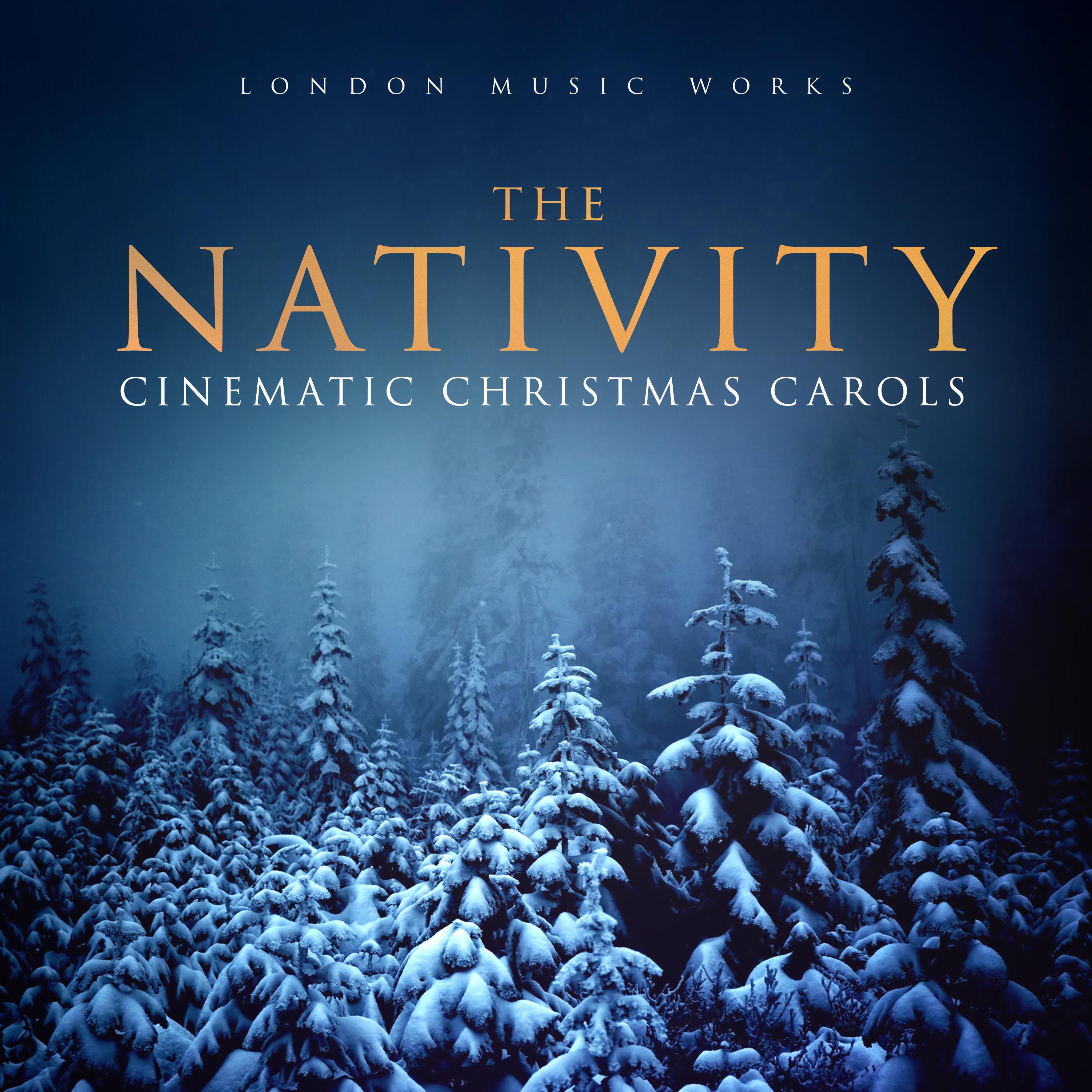 The Nativity (Cinematic Christmas Carols)专辑
