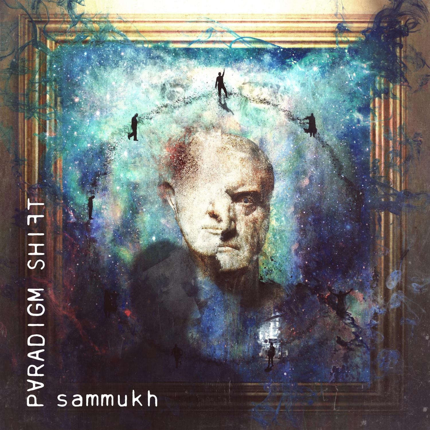 Paradigm Shift - Sammukh