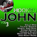 Hooked on John, Vol. 3 (The Dave Cash Collection)