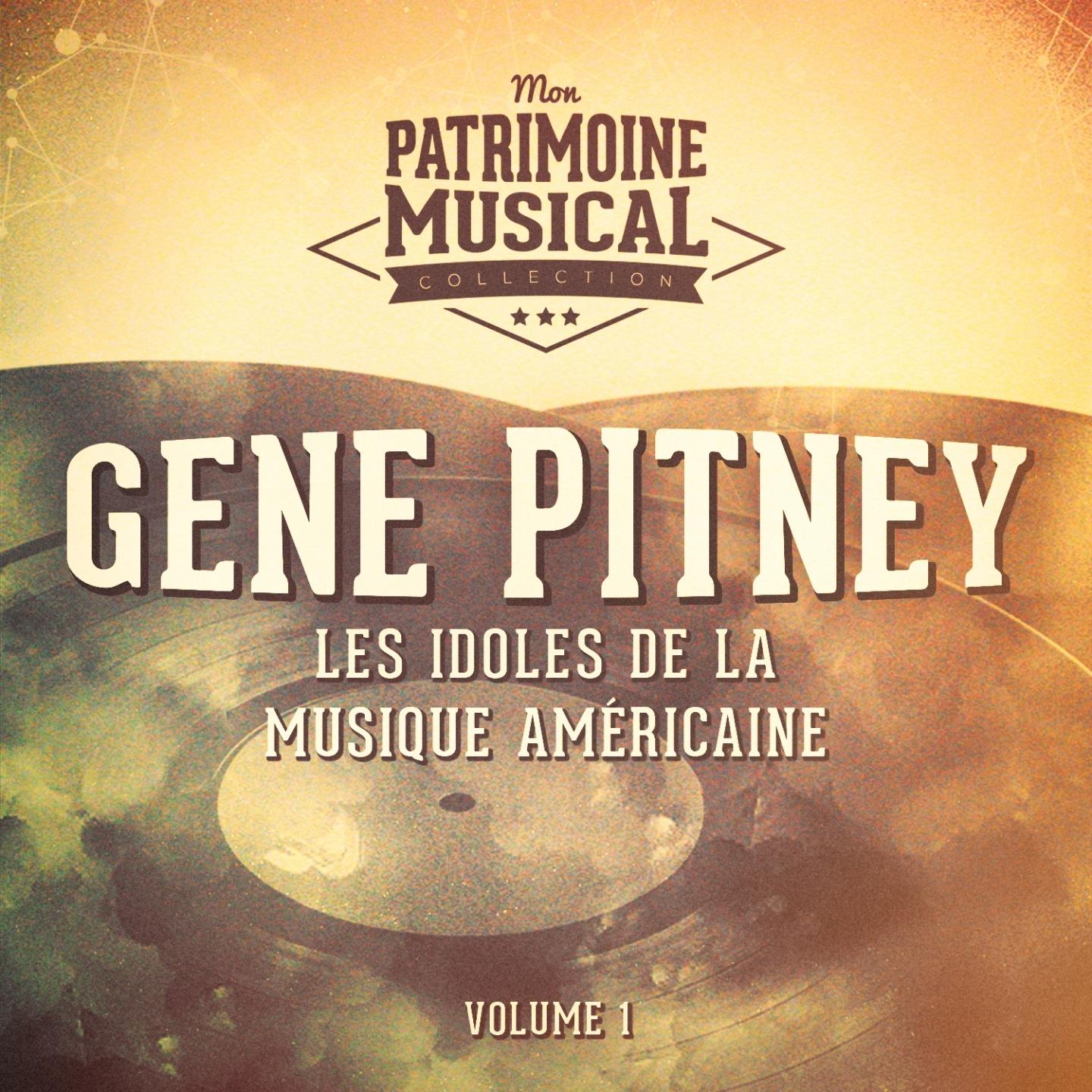 Les idoles de la musique américaine : Gene Pitney, Vol. 1