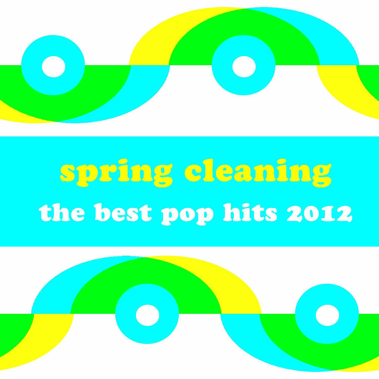 Spring Cleaning: The Best Pop Hits 2012专辑